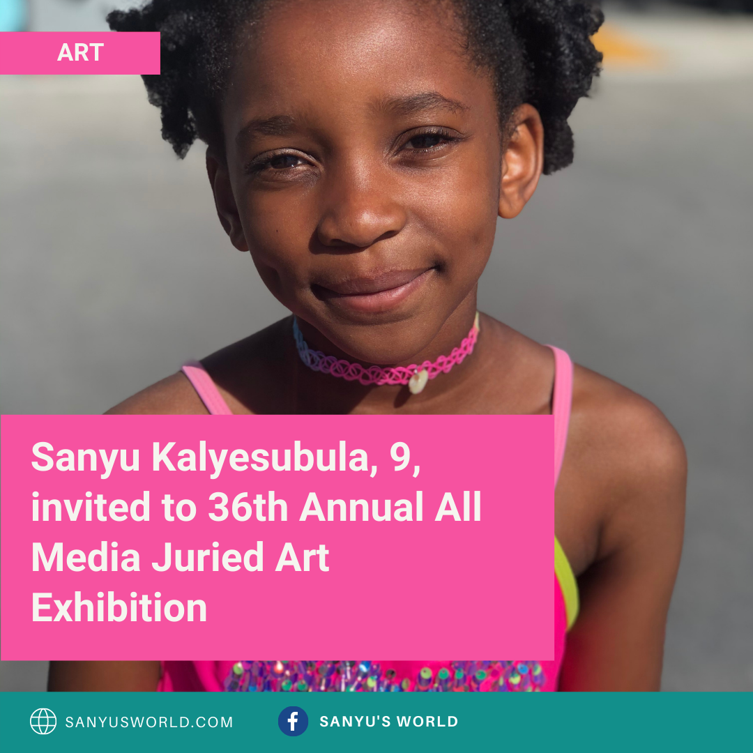 Sanyu Kalyesubula, 9, invited to 36th Annual All Media Juried Art Exhibition