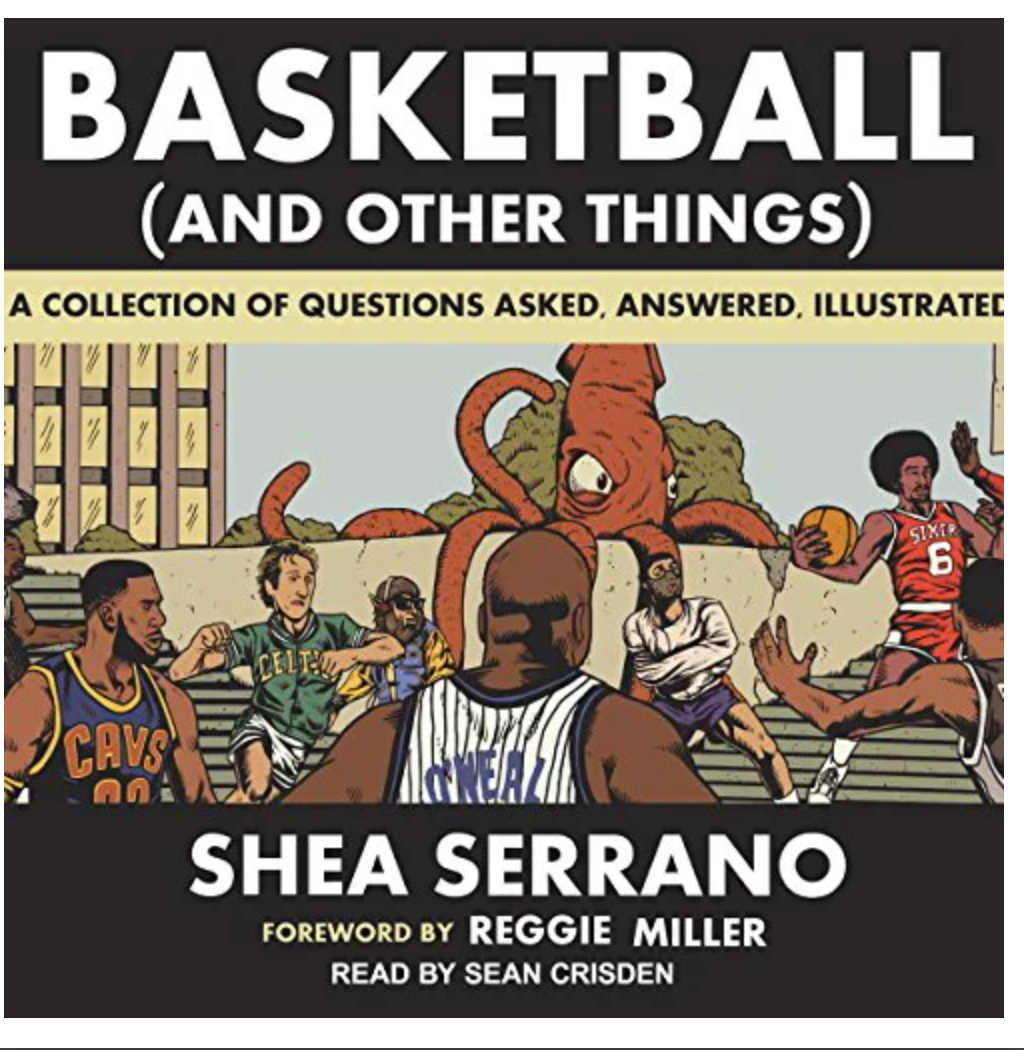 BASKETBALL (AND OTHER THINGS): A COLLECTION OF QUESTIONS ASKED, ANSWERED, ILLUSTRATED